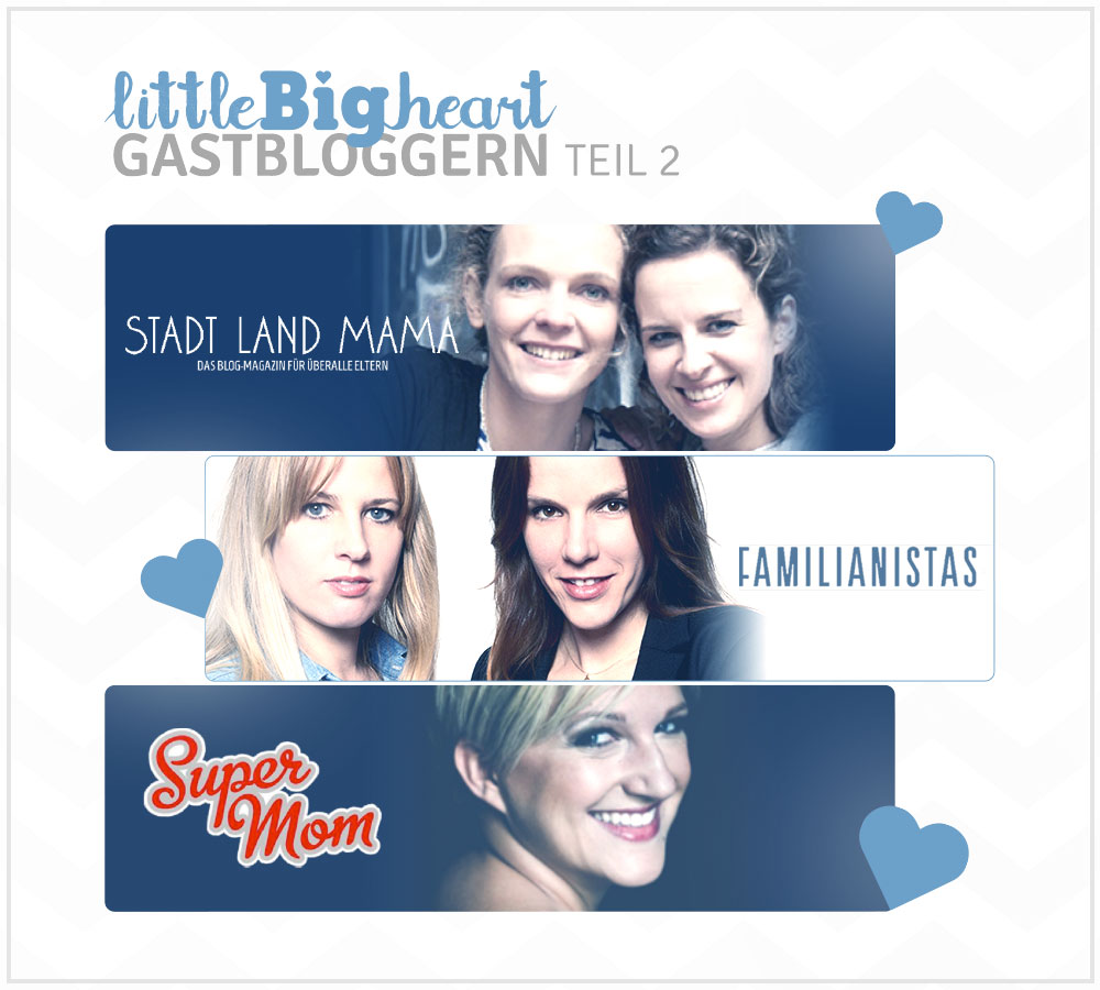 Little Big Heart Gastblogger Teil 2